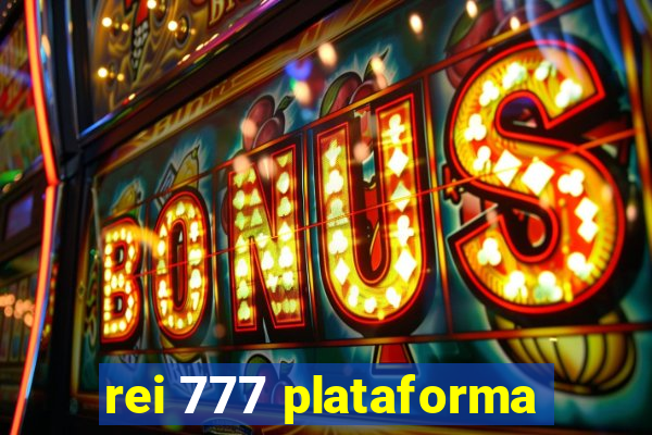 rei 777 plataforma